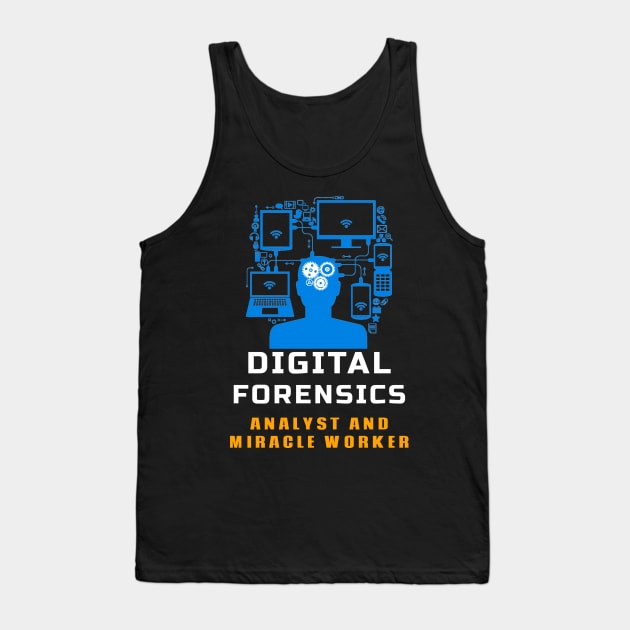 Digital Forensics - Analyst and Miracle Worker Tank Top by Cyber Club Tees